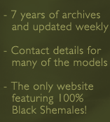 Black-TGirls has 7 years of archives and weekly updates, model contact details, and is the only website featuring 100 percent black shemales!